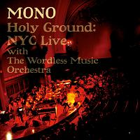 Mono - Holy Ground : NYC Live