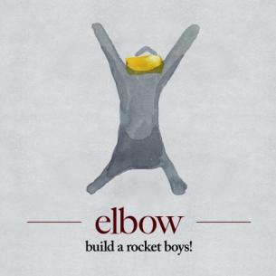 Elbow - Build a Rocket Boys !