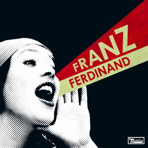 Franz Ferdinand : You Could Have It So Much Beter