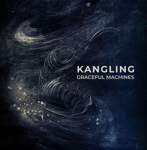 Kangling - Graceful Machines