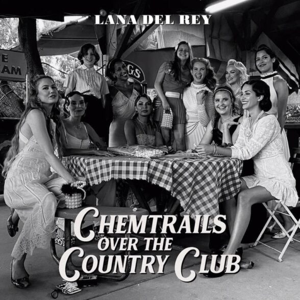 Lana Del Rey - Chemtrails Over The Countryclub