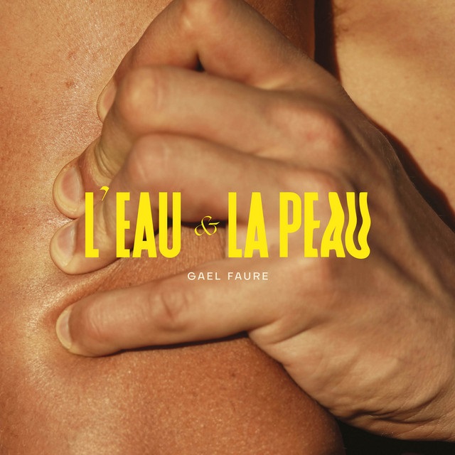 Gaël Faure – L'Eau et la Peau (EP)