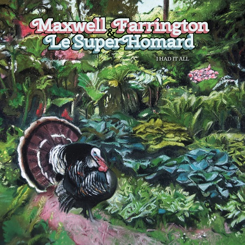 Maxwell Farrington et Le Superhomard - I Had It All (EP)