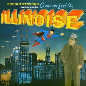 Sufjan Stevens : Come On Feel The Illinoise