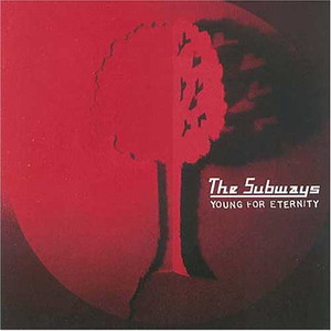The Subways : Young For Eternity