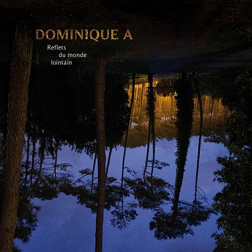 Dominique A - Reflets Du Monde Lointain (EP)
