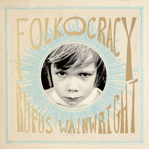 Rufus Wainwright – Folkocracy