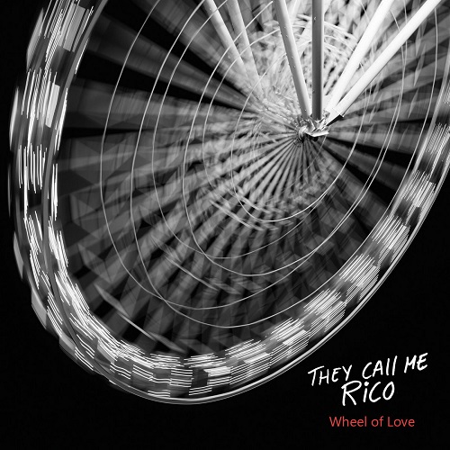 They Call Me Rico - Wheel of Love