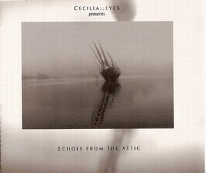 Cecilia::Eyes : Echoes From The Attic