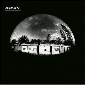 Oasis : Don't Believe The Truth