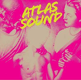 Atlas Sound - Let The Blind Lead Those Who Can See But Cannot (...)