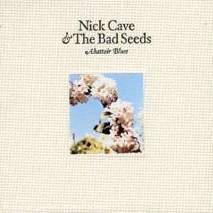 Nick Cave And The Bad Seeds : Abattoir Blues/The Lyre Of Orpheus