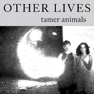 Other Lives - Tamer Animals