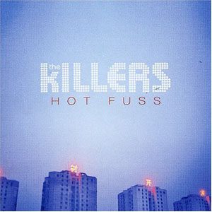 The Killers : Hot Fuss