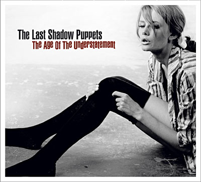 The Last Shadow Puppets - The Age Of Understatement