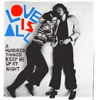 Love Is All - A Hundred Things Keep Me Up At Night