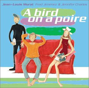 Jean-Louis Murat : A Bird On A Poire