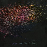 Joan and The Sailors - Home Storm