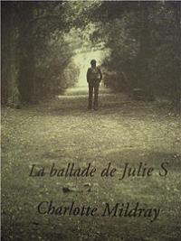 La Ballade de Julie S. - Charlotte Mildray