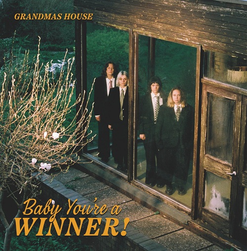 Grandmas House – Baby You're a Winner