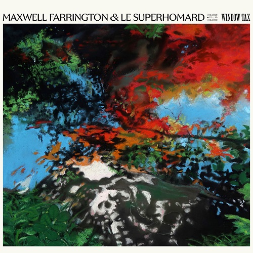 Maxwell Farrington & Le SuperHomard - Window Tax