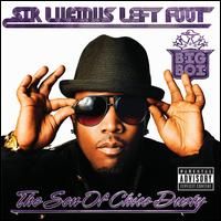 Big Boi - Sir Luscious Left Foot