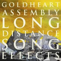 Goldheart Assembly - Long Distance Sound Effects
