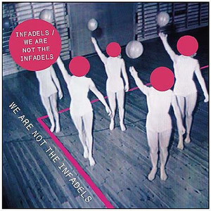 Infadels : We Are Not The Infadels