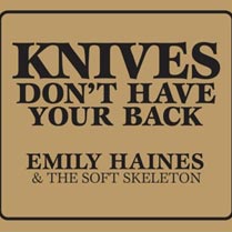 Emily Haines & The Soft Skeleton - Knives Don't Have Your Back